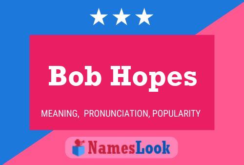 Bob Hopes Namensposter