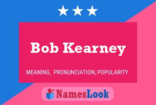 Bob Kearney Namensposter