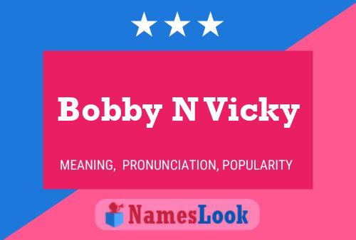 Bobby N Vicky Namensposter