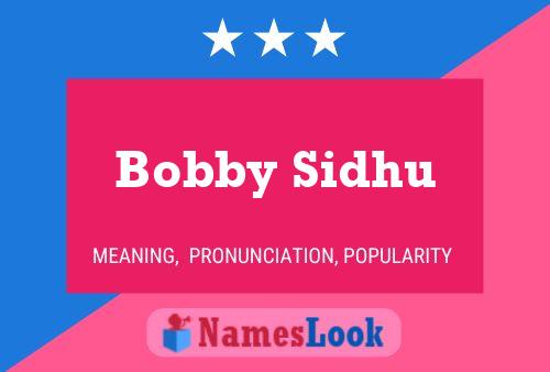 Bobby Sidhu Namensposter