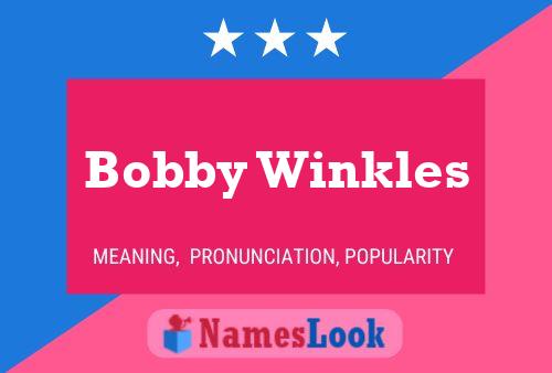 Bobby Winkles Namensposter