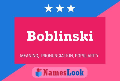 Boblinski Namensposter