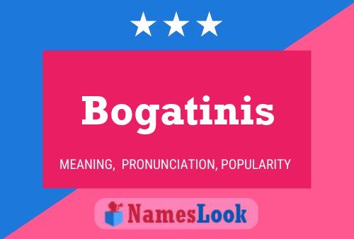 Bogatinis Namensposter