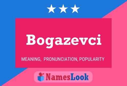 Bogazevci Namensposter