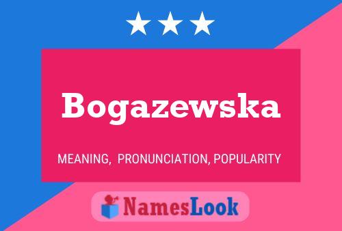 Bogazewska Namensposter