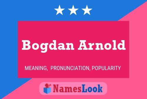 Bogdan Arnold Namensposter