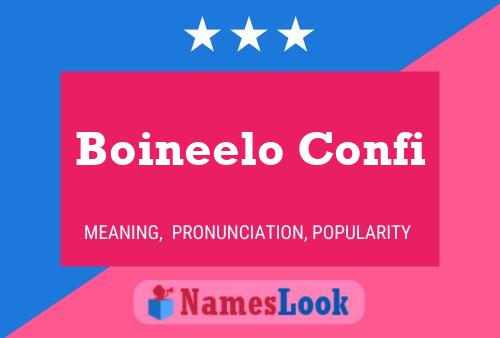 Boineelo Confi Namensposter