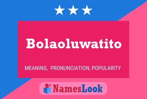 Bolaoluwatito Namensposter