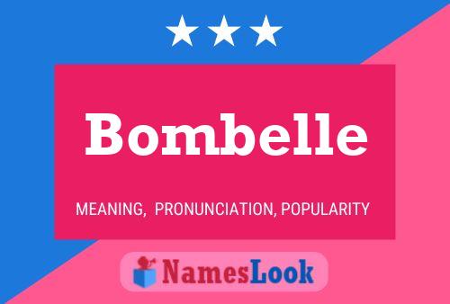 Bombelle Namensposter