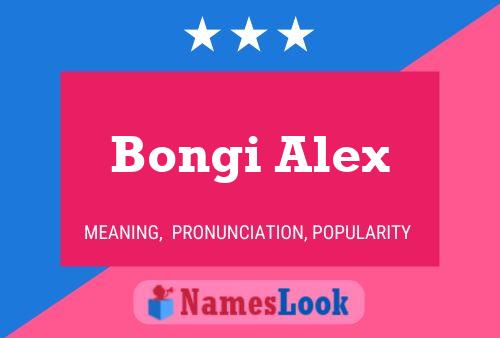 Bongi Alex Namensposter