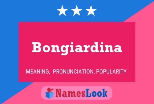 Bongiardina Namensposter