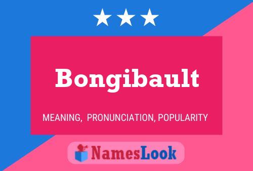 Bongibault Namensposter