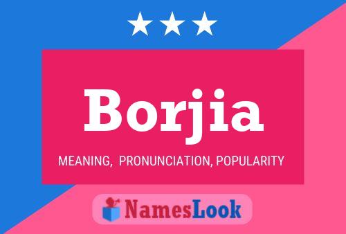 Borjia Namensposter