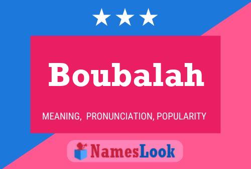 Boubalah Namensposter