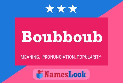 Boubboub Namensposter