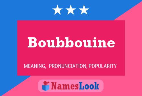 Boubbouine Namensposter