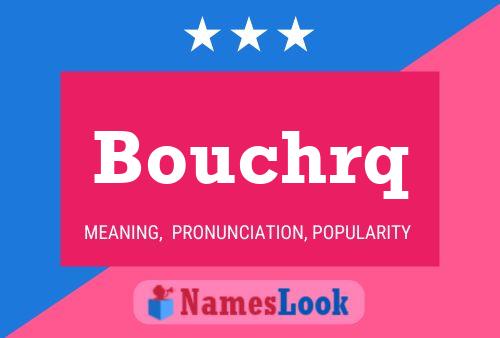 Bouchrq Namensposter