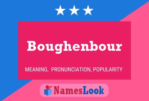 Boughenbour Namensposter