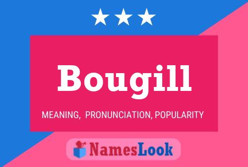 Bougill Namensposter