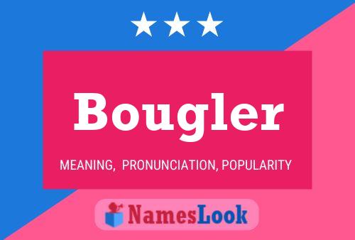 Bougler Namensposter