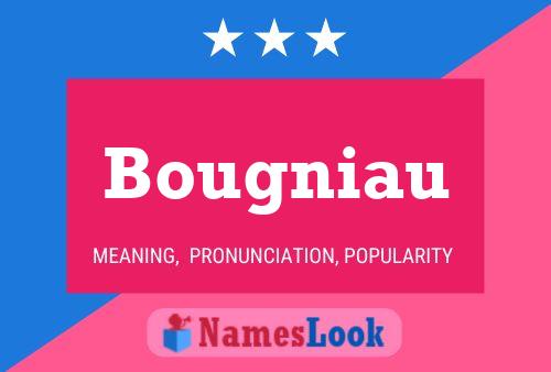 Bougniau Namensposter