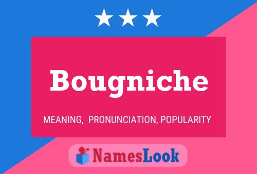 Bougniche Namensposter