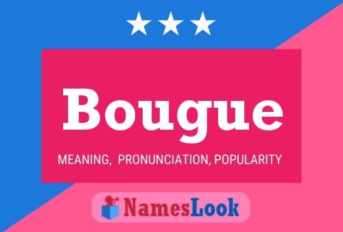 Bougue Namensposter