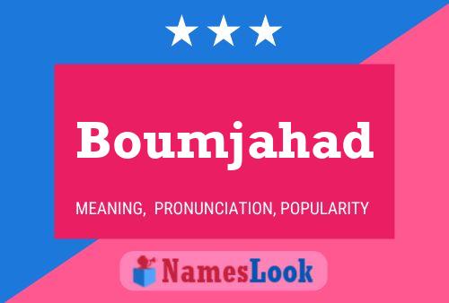 Boumjahad Namensposter