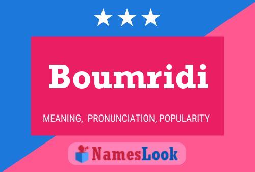 Boumridi Namensposter