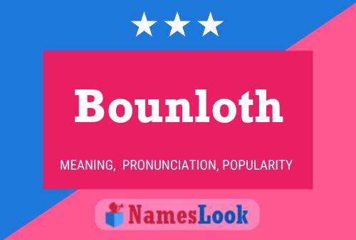 Bounloth Namensposter