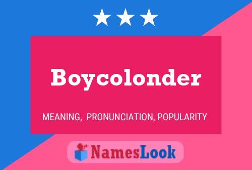 Boycolonder Namensposter