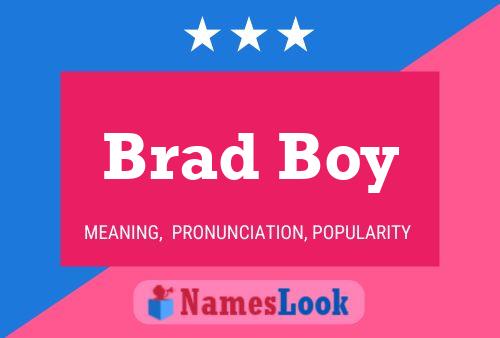 Brad Boy Namensposter