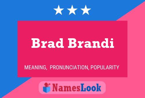 Brad Brandi Namensposter