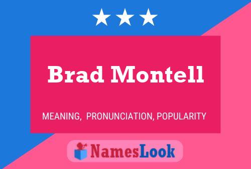 Brad Montell Namensposter