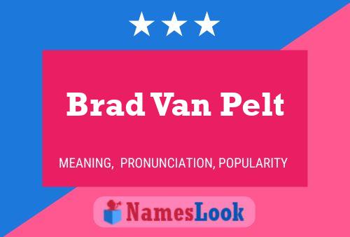 Brad Van Pelt Namensposter