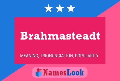 Brahmasteadt Namensposter