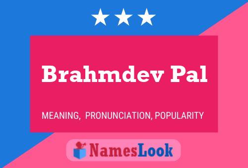 Brahmdev Pal Namensposter