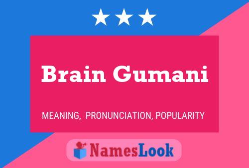 Brain Gumani Namensposter