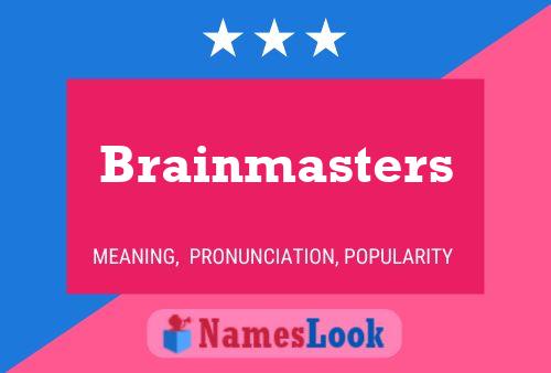 Brainmasters Namensposter