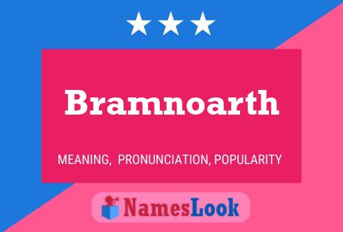 Bramnoarth Namensposter