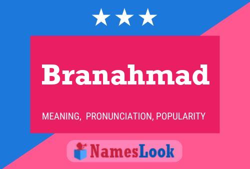 Branahmad Namensposter