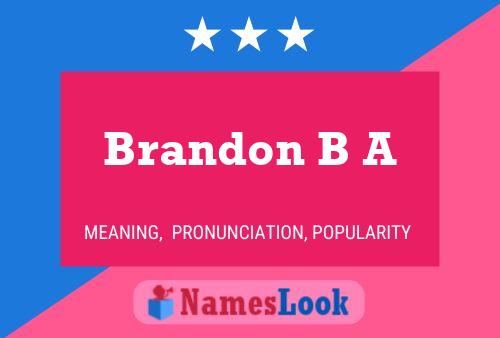 Brandon B A Namensposter