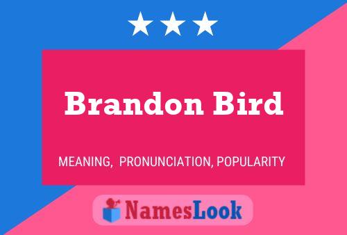 Brandon Bird Namensposter