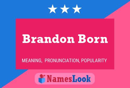 Brandon Born Namensposter