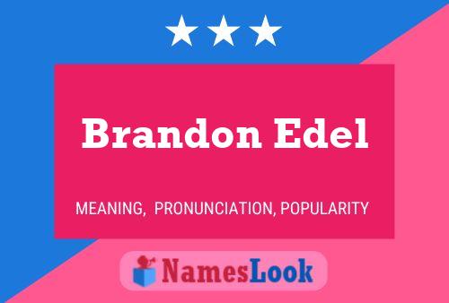 Brandon Edel Namensposter