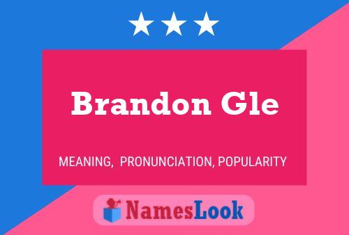 Brandon Gle Namensposter