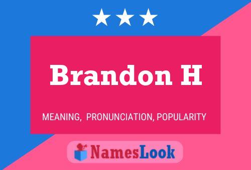 Brandon H Namensposter