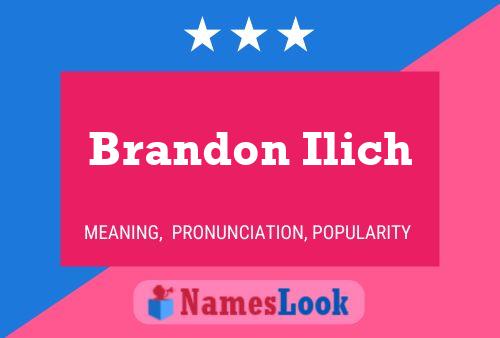 Brandon Ilich Namensposter