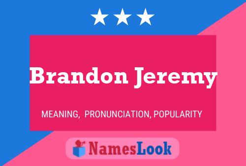 Brandon Jeremy Namensposter