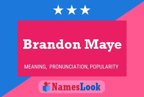 Brandon Maye Namensposter